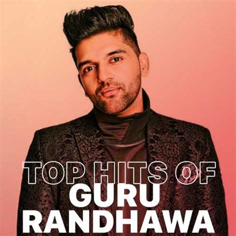 Top Hits Of Guru Randhawa Songs Playlist Listen Best Top Hits Of Guru