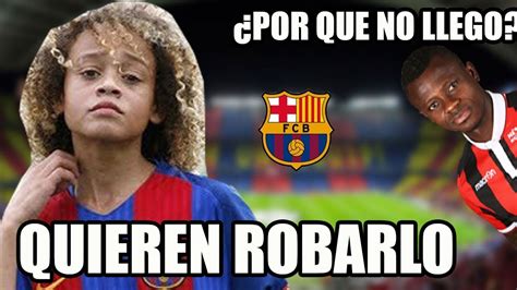 QUIEREN ROBAR UNA JOYA DEL BARCELONA POR QUE NO LLEGO SERI YouTube