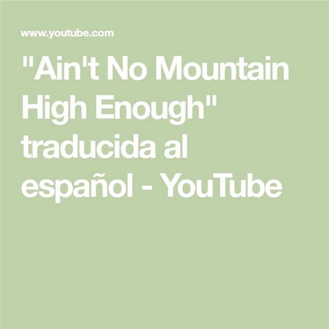 Aint No Mountain High Enough Traducida Al Español Youtube Eclipse