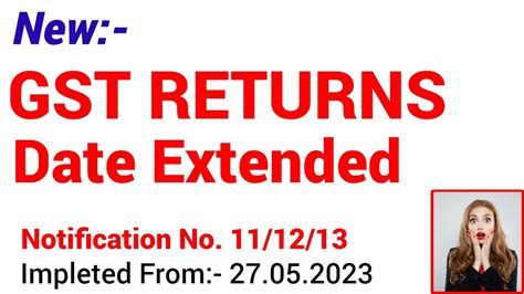 Gst Returns Date Extended Till Gst New Notification