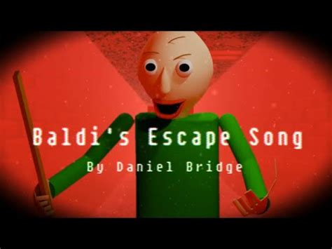 Baldi S Basics Baldi S Escape Song YouTube