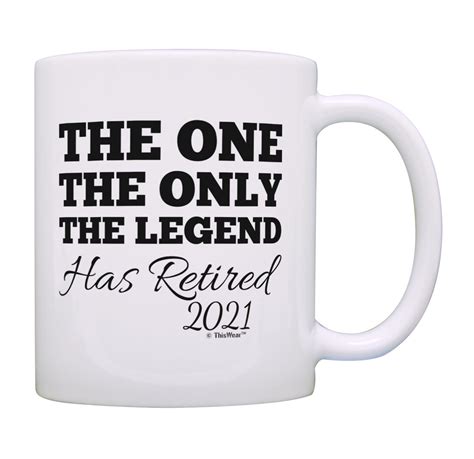 Retirement Mug The One The Only The Legend Has Retired 2021 Retirement