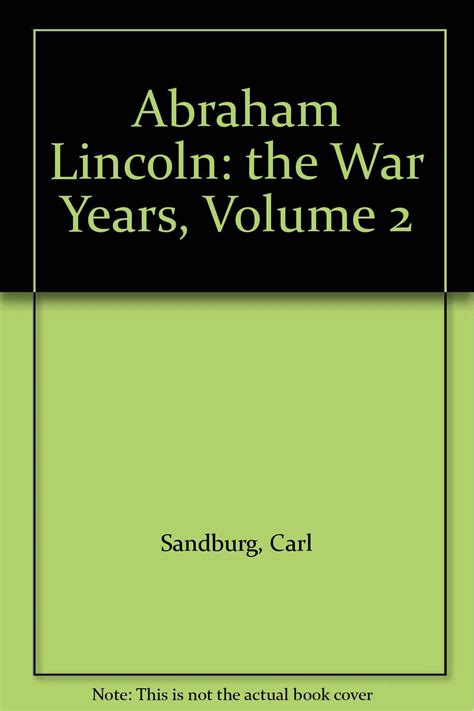 Abraham Lincoln The War Years Volume 2 Carl Sandburg Amazon Books