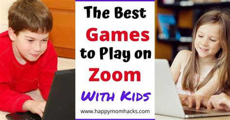 15 Best Games to Play on Zoom with Kids | Happy Mom Hacks