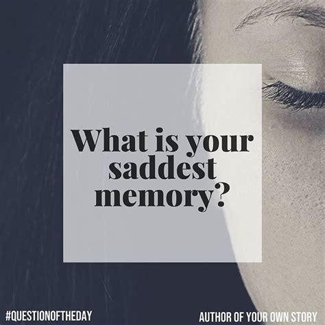 Capturing Emotions: Share Your Saddest Memory