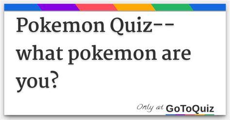 Pokemon Quiz--what pokemon are you?