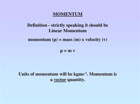 momentum definition strictly speaking    linear momentum powerpoint