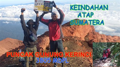 Keindahan Puncak Gunung Kerinci Penampakan Piramida Part 2 3 YouTube