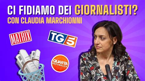 Perch Non Ci Fidiamo Pi Dei Giornalisti Con Claudia Marchionni