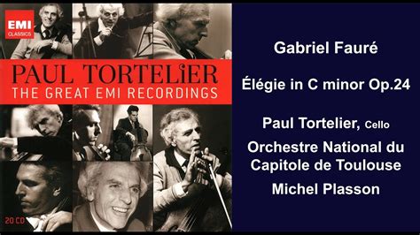 Gabriel Fauré Élégie In C Minor Op24 Paul Tortelier Michel