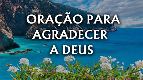 Senhor Deus Agrade O Te Pelo Teu Amor Incondicional Que Envolve Minha