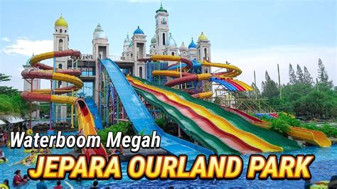 Jepara Ourland Park Jelajahi Indonesia