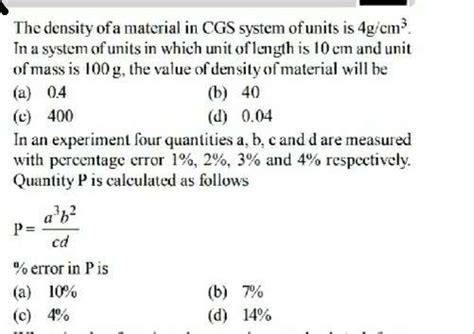 Solved The Density Of A Material In Cgs System Of Units Is