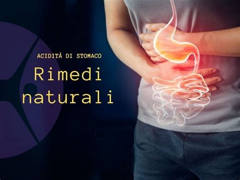 Rimedi Per Lacidit Di Stomaco Be Harmonious