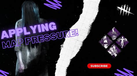 Applying Map Pressure With Onryo Dead By Daylight Youtube