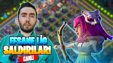 2023 ÜN İLK CANLI YAYINI EFSANE LİG SALDIRILARI CLASH OF CLANS