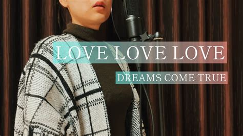 Love Love Love Dreams Come True ドラマ 『愛していると言ってくれ』主題歌 Covered By 七海