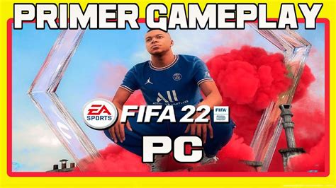 Así Se Ve Fifa 22 En Pc Merece La Pena Para Pc Por Supuesto Que Si