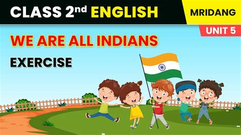 We Are All Indians Exercise Harmony Class Nd English Chapter