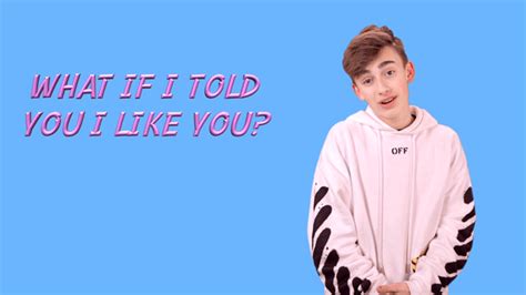 What If I Told You I Like You By Johnny Orlando Find Share On Giphy