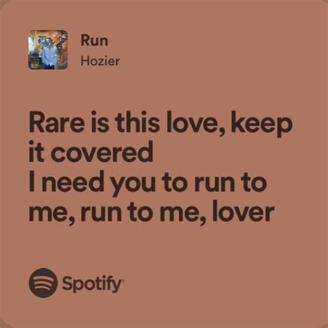 Run Hozier Song Lyrics Quotes In 2024 Thinking Quotes Hozier Songs With Good Beats