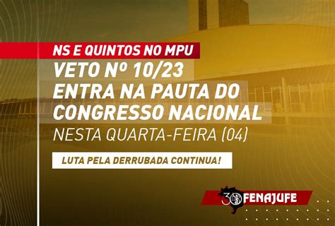 Fenajufe Ns E Quintos No Mpu Veto N Entra Na Pauta Do