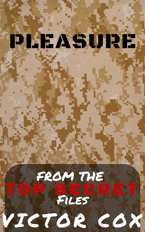 Pleasure From The Top Secret Files Gay Military Erotica Kindle Edition By Cox Victor