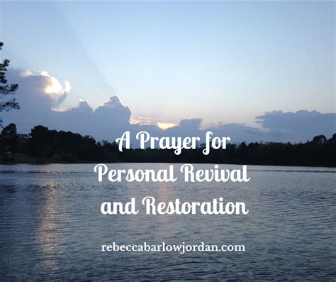 A Prayer For Personal Revival And Restoration Rebecca Barlow Jordan