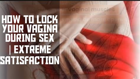 How To Lock Your Vagina During Sex Youtube