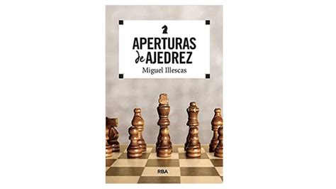 Aperturas De Ajedrez LIBRO De MIGUEL ILLESCAS