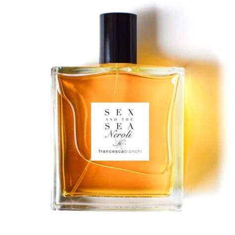 Buy Sex And The Sea Neroli Francesca Bianchi Perfumes
