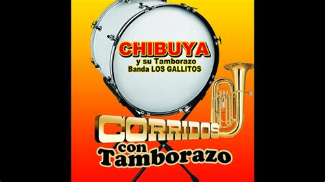 Los Mendoza Chibuya Y Su Tamborazo Banda Los Gallitos Youtube