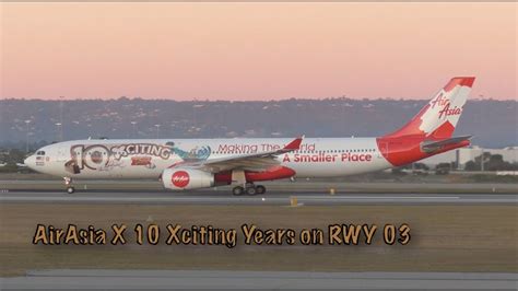 Airasia X Xciting Years M Xxf Arrives And Departs On Rwy Youtube