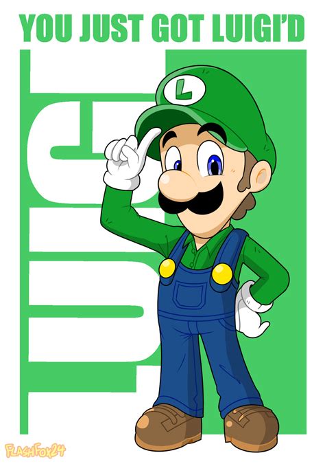 YOU JUST GOT LUIGI'D by FlashFox24 on DeviantArt