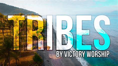 Tribes By Victory Worship With Lyrics Youtube