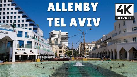 Allenby Street Tel Aviv Israel 4K UHD Relaxing Virtual Walk YouTube