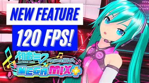 Hatsune Miku Project Diva Mega Mix New Feature 120 Fps Pc Steam High Refresh Rate Youtube