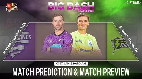 HBH Vs SYT BBL 2023 24 21st Match Prediction 1st Jan Hobart Hurricanes