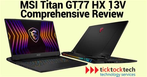 Msi Titan Gt Hx V Comprehensive Review Ticktocktech