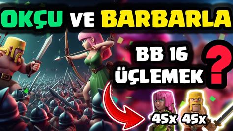 OKÇULAR VE BARBARLARLA KÖY ÜÇLENİR Mİ Clash of Clans YouTube