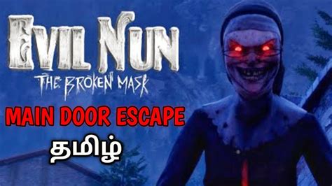 EVIL NUN THE BROKEN MASK MAIN DOOR ESCAPE TAMIL GAMEPLAY