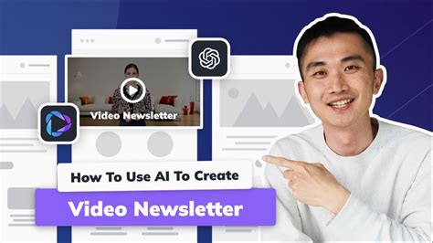 How To Use Ai To Create A Video Newsletter In Minutes Using Chatgpt