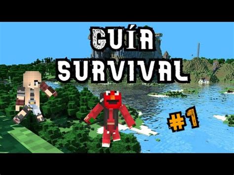 Cómo comenzar tu Survival Ep1 Guía Survival YouTube