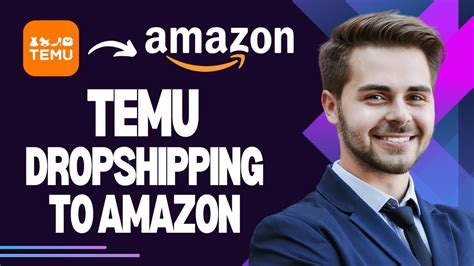 Temu Dropshipping To Amazon How To Dropship From Temu To Amazon