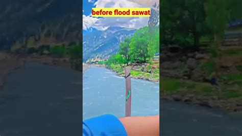 Sawat Before Flood And After Flood Sawat Kalam Mingora Short