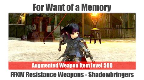 Ffxiv Augmented Weapon Item Level 500 For Want Of A Memory