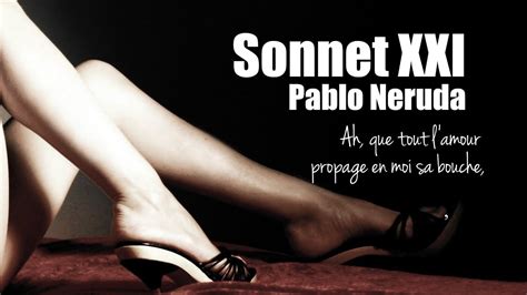 📚 Pablo Neruda Sonnet Xxi Poème érotique Poésie érotique La