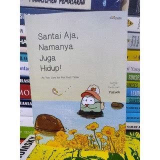 Jual Buku Santai Aja Namanya Juga Hidup Shopee Indonesia