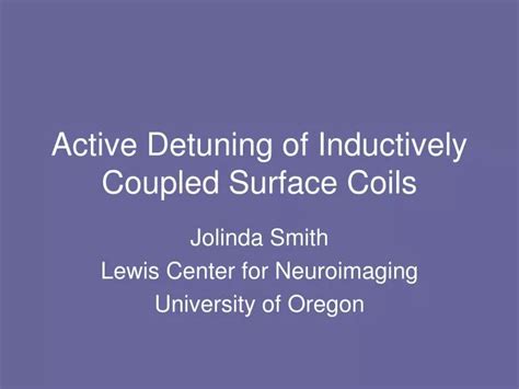 Ppt Active Detuning Of Inductively Coupled Surface Coils Powerpoint