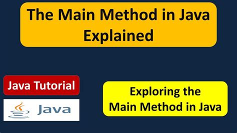 What Is The Main Method In Java The Main Method Java Tutorial